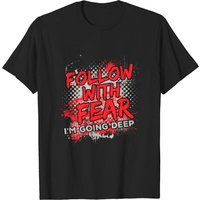 Follow With Fear I'm Going Deep Off Road Mudding T-shirt pour hommes