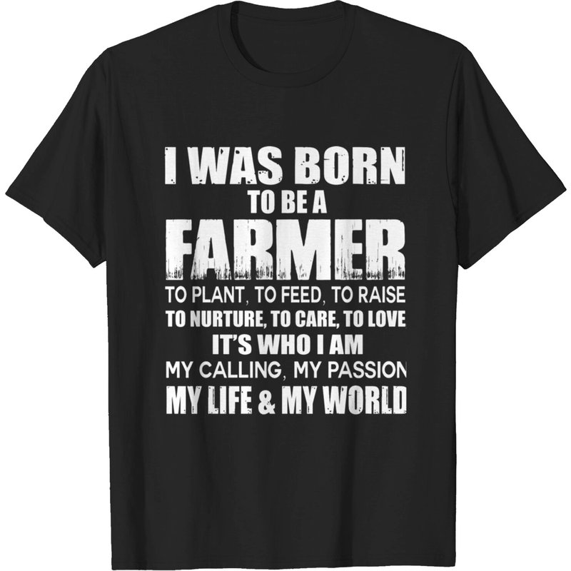Farmer - I Was Born To Be A Farmer T-Shirt for Men — Mens T Shirts