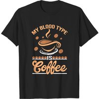 Coffee T-Shirt My Blood Type Is Coffee for Men — Mens T Shirts