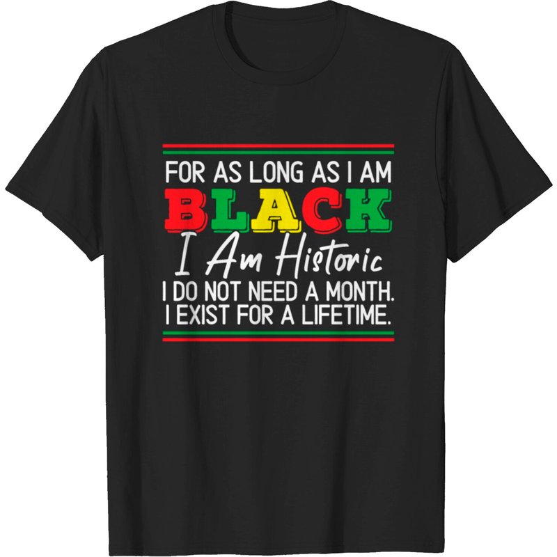 T-shirt Juneteenth : Tant que je suis noir, je suis historique — T-shirts pour hommes