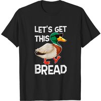 T-shirt pour hommes Let's Get This Bread, drôle, canard, oiseau, chill