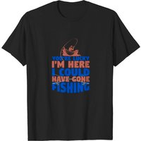 Fisherman Lucky I'm Here I Could Be Fishing T-shirt for Men