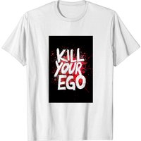 Kill Your Ego - Poster T-shirt for Men