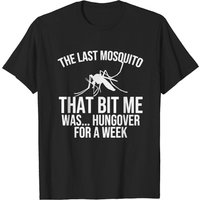 T-shirt The Last Mosquito That Bit Me Is Hungover Drunk pour hommes — T-shirts pour hommes