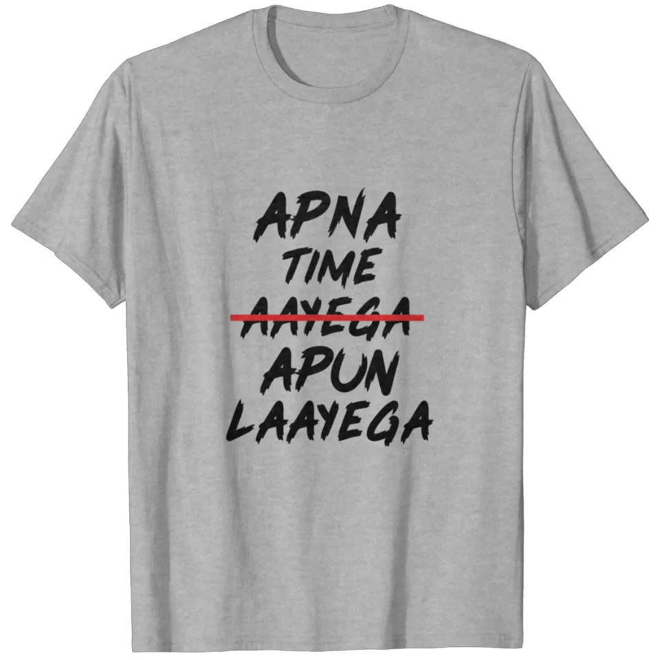 Apna Time Apun Laayega Men's T-Shirt — Mens T Shirts