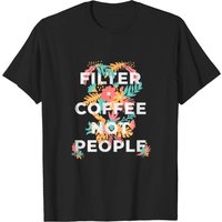T-shirt Filter Coffee Not People pour hommes