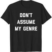 T-shirt Don't Assume My Genre pour hommes en noir