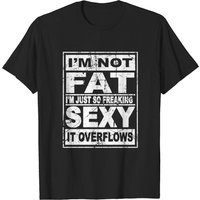 Je Ne Suis Pas Gros, Je Suis Juste Sexy T-Shirt pour Hommes