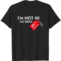 Je N'ai Pas 40 Ans, J'ai Seulement 39,99 € Plus Tax T-shirt Pour Hommes