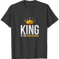 King Of The Chicken Hawk T-shirt avec citation humoristique sur le hustle — T-shirts pour hommes
