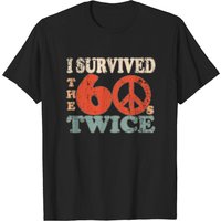 I Survived The Sixties 60s Twice T-shirt for Men