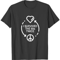 I Survived The Sixties Twice T-Shirt for Men