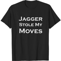Rock - Jagger Stole My Moves T-shirt for Men — Mens T Shirts