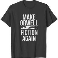 Make Orwell Fiction Again Meme T-Shirt for Men — Mens T Shirts
