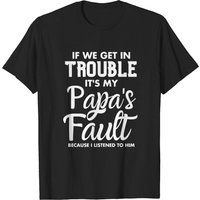 Si Nous Avons Des Problèmes, C'est La Faute De Mon Papa T-Shirt Pour Hommes