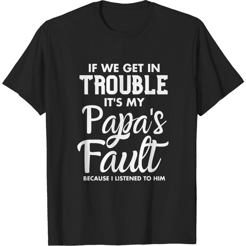 Si Nous Avons Des Problèmes, C'est La Faute De Mon Papa T-Shirt Pour Hommes — T-shirts pour hommes