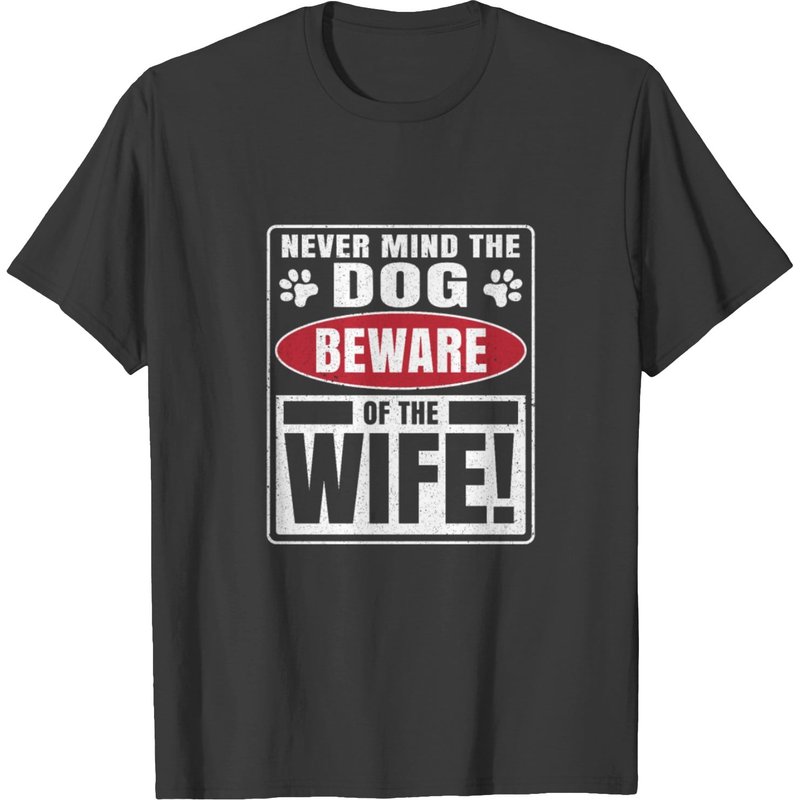 Nevermind The Dog Beware Of The Wife T-shirt pour hommes — T-shirts pour hommes