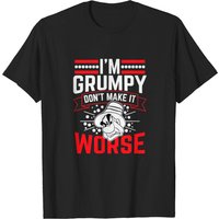 T-shirt Grumpy pour hommes - Je suis grincheux, ne l'aggrave pas — T-shirts pour hommes