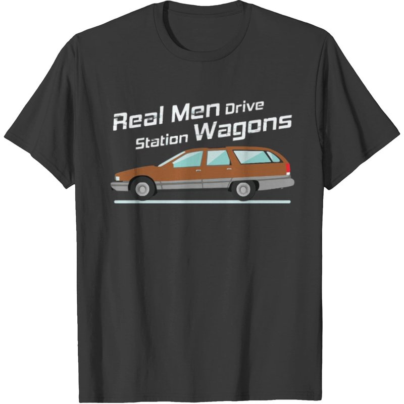 Station Wagon Shirt Real Men Drive Station Wagons T-Shirt