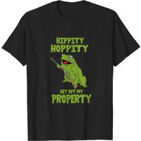 Hippity Hoppity Property Get Away From My Property T-Shirt