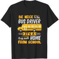 Be Nice To The Bus Driver Men's T-Shirt — Mens T Shirts