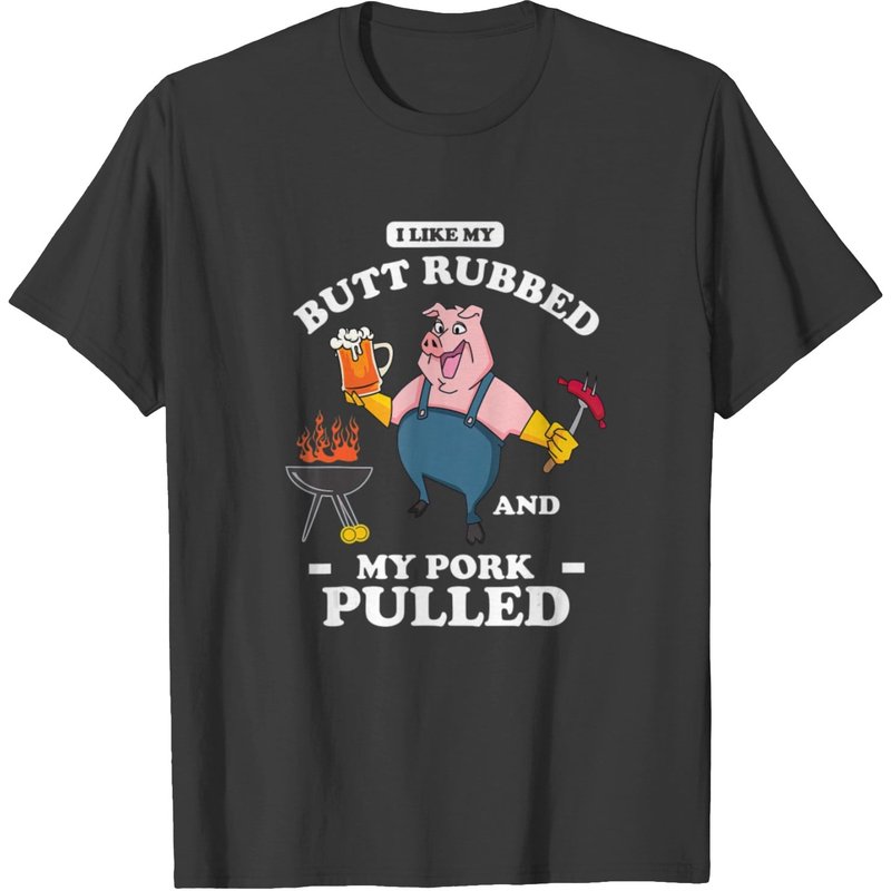 T-shirt I Like My Butt Rubbed And My Pork Pulled pour hommes — T-shirts pour hommes
