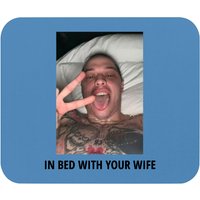 In Bed With Your Wife Pete Davidson Classic Mouse Pad — Mouse Pads & Desk Mats