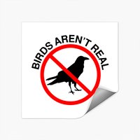 Birds Aren't Real Prohibited Sign Stickers — Stickers & Decals