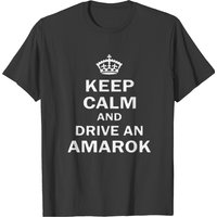 T-shirt pour hommes Funny Keep Calm And Drive Amarok 4WD — T-shirts pour hommes