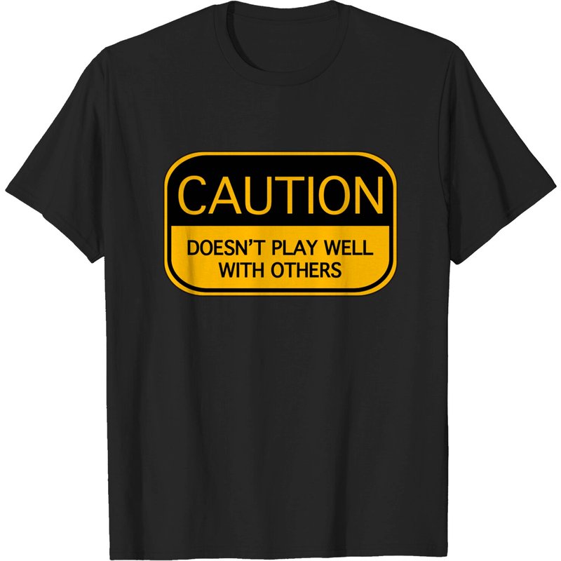 T-shirt Caution Doesn't Play Well With Others pour hommes