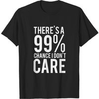 T-shirt "Il y a 99% de chances que je m'en fiche" pour hommes — T-shirts pour hommes