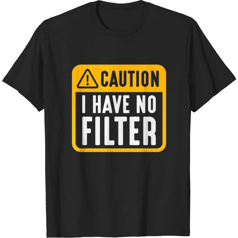 T-shirt Caution I Have No Filter pour hommes