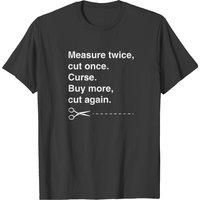 T-shirt Humoristique Tailleur Measure Twice Cut Once pour Hommes — T-shirts pour hommes