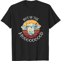 Not In The Mood Funny Cow Gift T-Shirt for Men