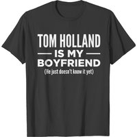 T-shirt drôle Mentally Dating Tom Holland Mon Copain