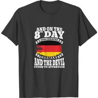 Allemagne - Le 8ème jour, Dieu a créé les Allemands T-shirt