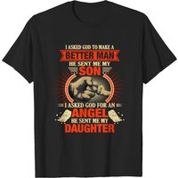 J'ai demandé à Dieu de faire de moi un homme meilleur, il m'a envoyé son fils T-shirt