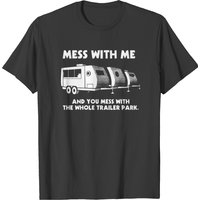 T-shirt Mess With Me Whole Trailer pour hommes