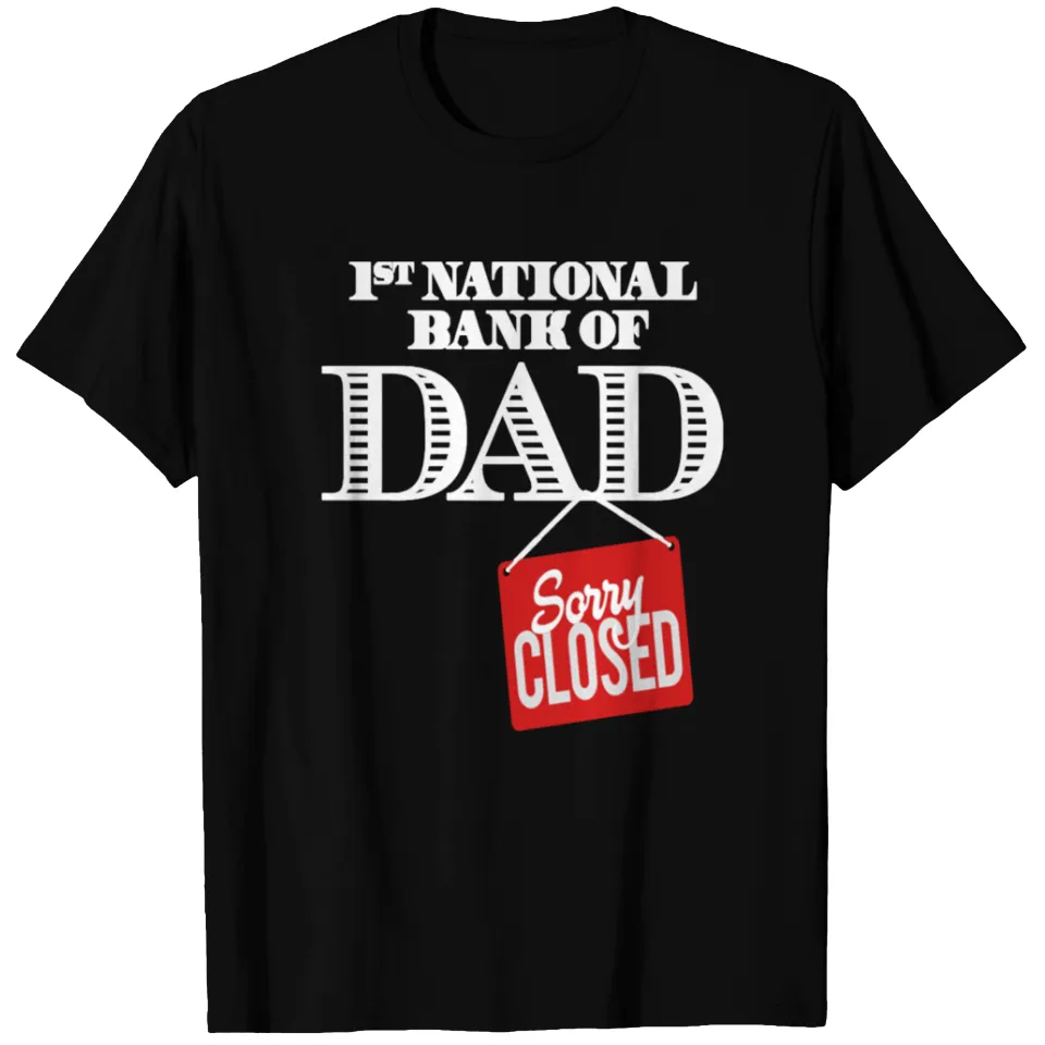 T-shirt 1st National Bank Of Dad Sorry Closed pour hommes — T-shirts pour hommes