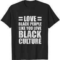 Love Black People Culture Black Pride Melanin T-shirt for Men — Mens T Shirts