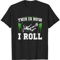 Soccer | This Is How I Roll | T-shirt pour joueurs de soccer — T-shirts pour hommes
