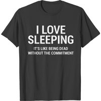 T-shirt I Love Sleeping Drôle et Sarcastique pour Hommes