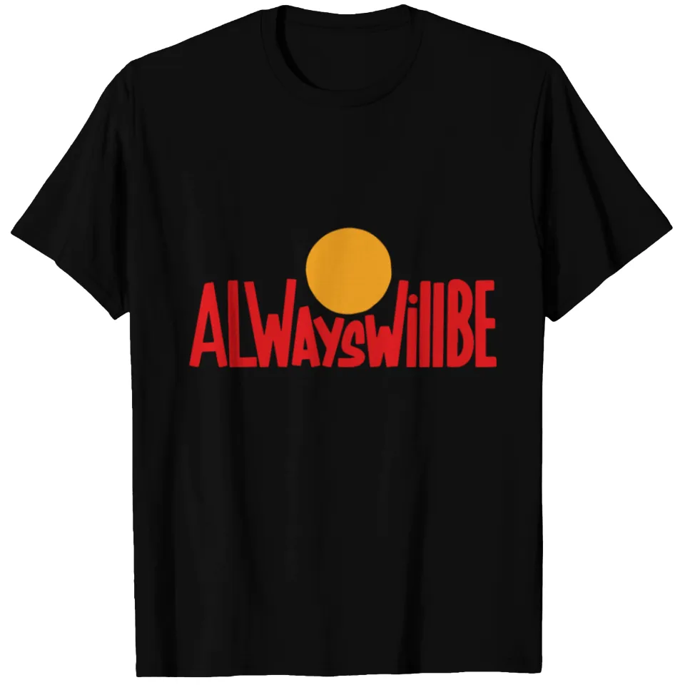 Always Before Was Always Will Be Men's T-Shirt — Mens T Shirts