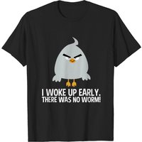 T-shirt I Woke Up Early. There Was No Worm! V3 pour hommes