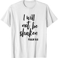 T-shirt I Will Not Be Shaken Faith in God and Christ pour hommes — T-shirts pour hommes