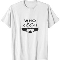 T-shirt Who Is The Coon? pour hommes
