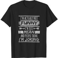 T-shirt Je suis en fait drôle, je suis juste méchant — T-shirts pour hommes