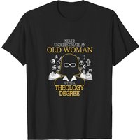 Never Underestimate Old Woman With Theology Degree T-Shirt for Men — Mens T Shirts