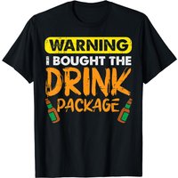 Warning I Bought Drink Package Beer Cruise T-Shirt for Men — Mens T Shirts