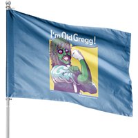 I'm Old Gregg! House Flags - Double-Sided Print